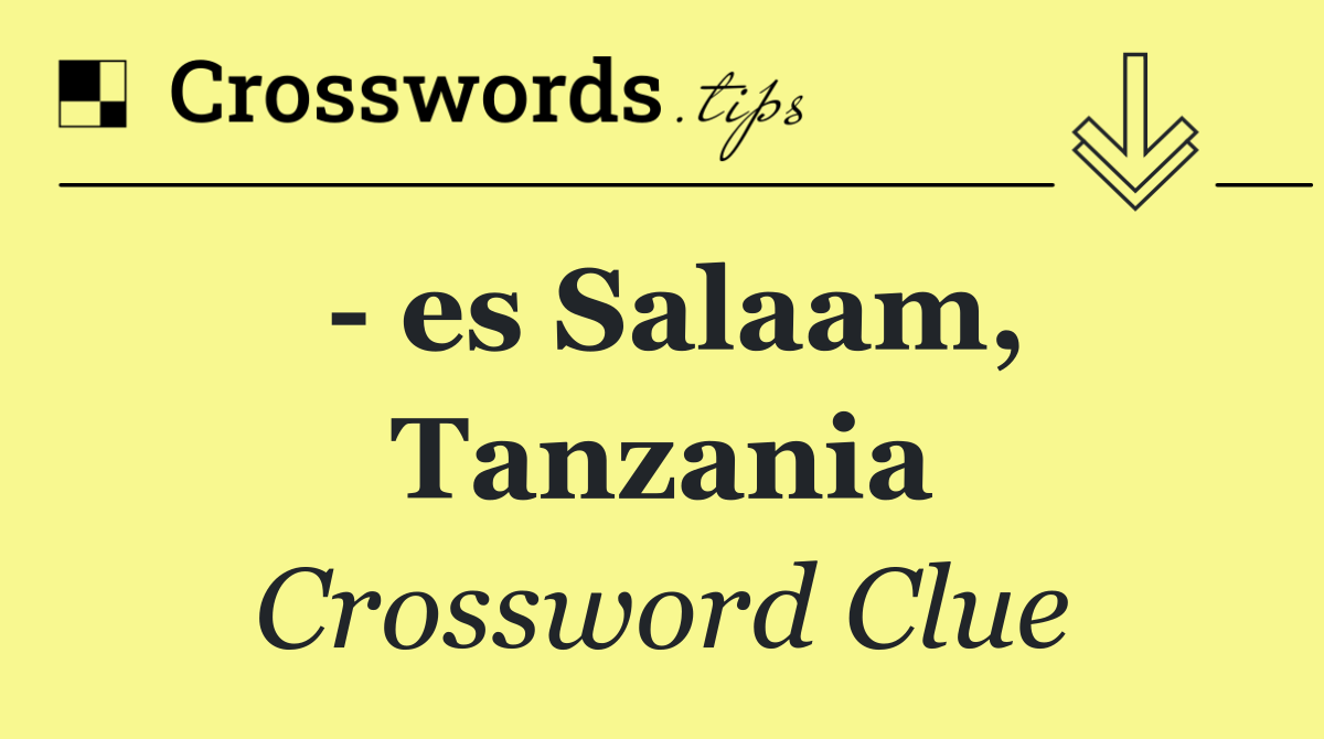   es Salaam, Tanzania