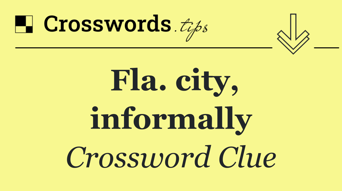 Fla. city, informally