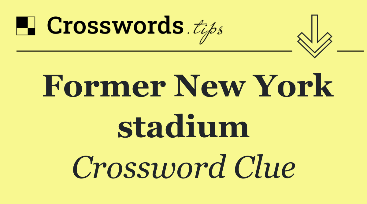 Former New York stadium