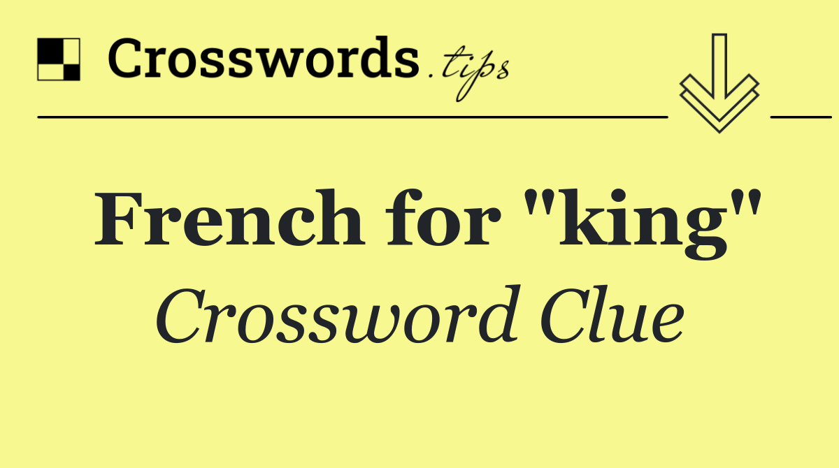 French for "king"