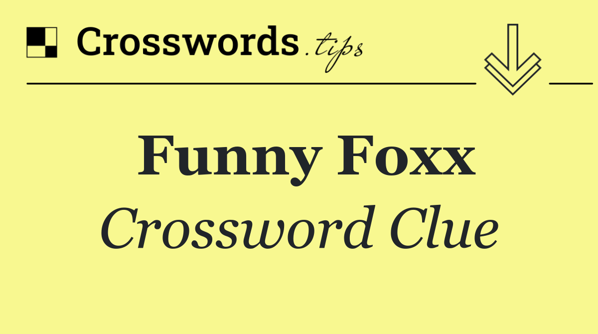 Funny Foxx