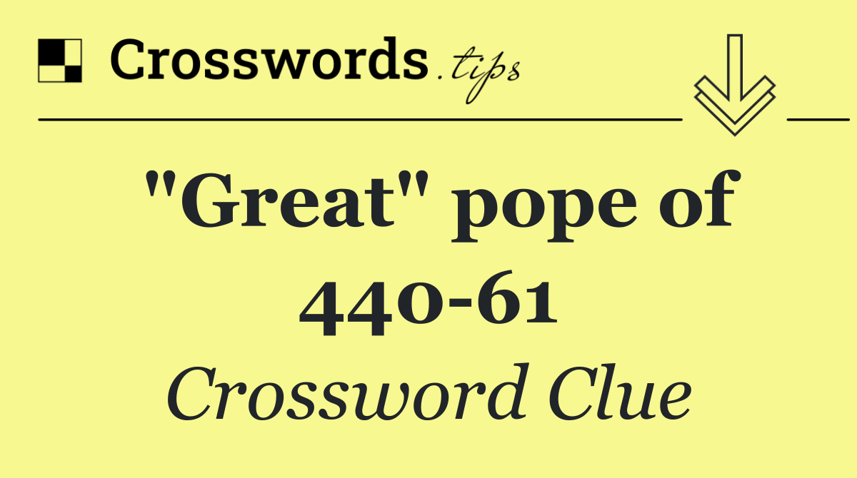 "Great" pope of 440 61