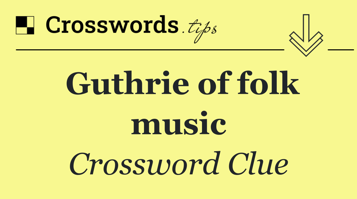 Guthrie of folk music