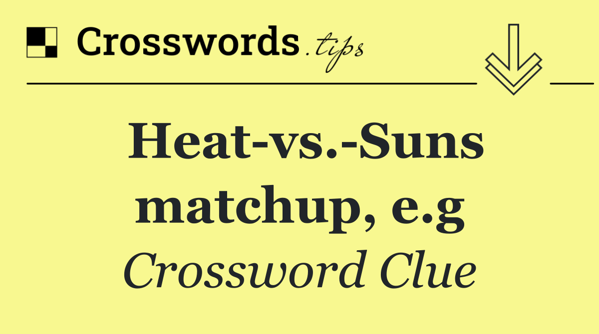 Heat vs. Suns matchup, e.g