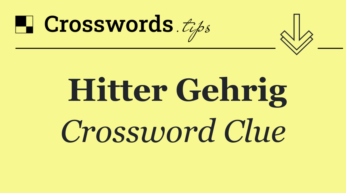 Hitter Gehrig