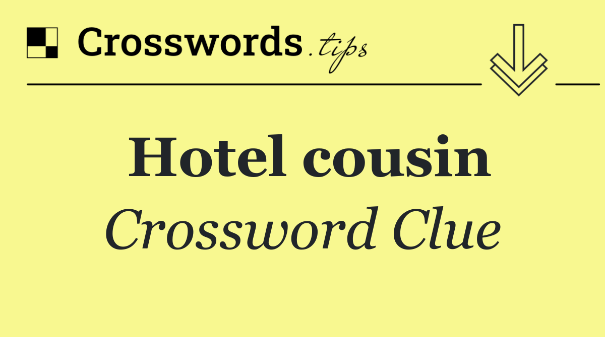 Hotel cousin