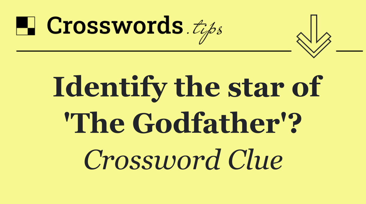 Identify the star of 'The Godfather'?