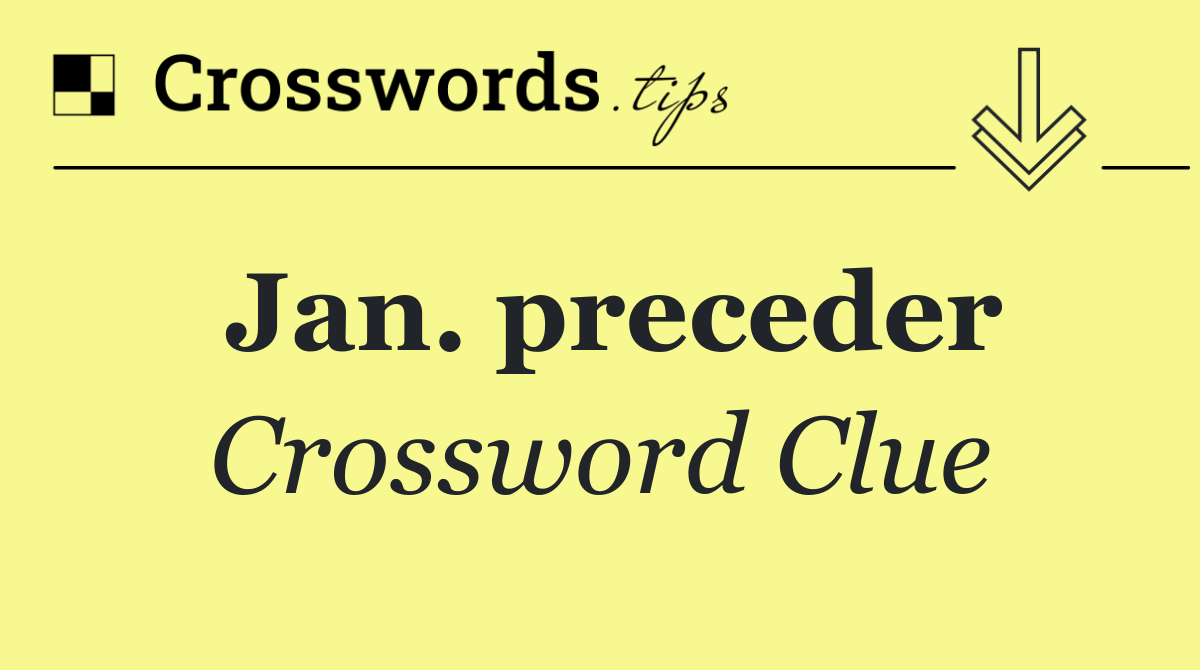 Jan. preceder