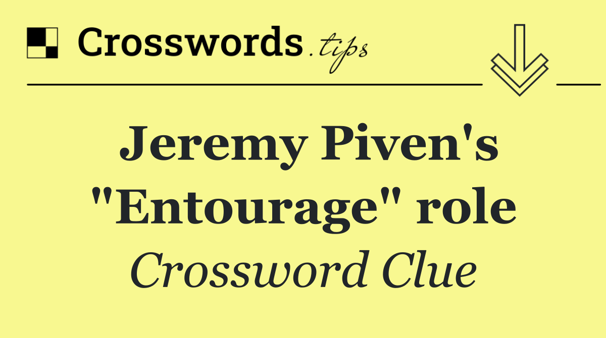 Jeremy Piven's "Entourage" role