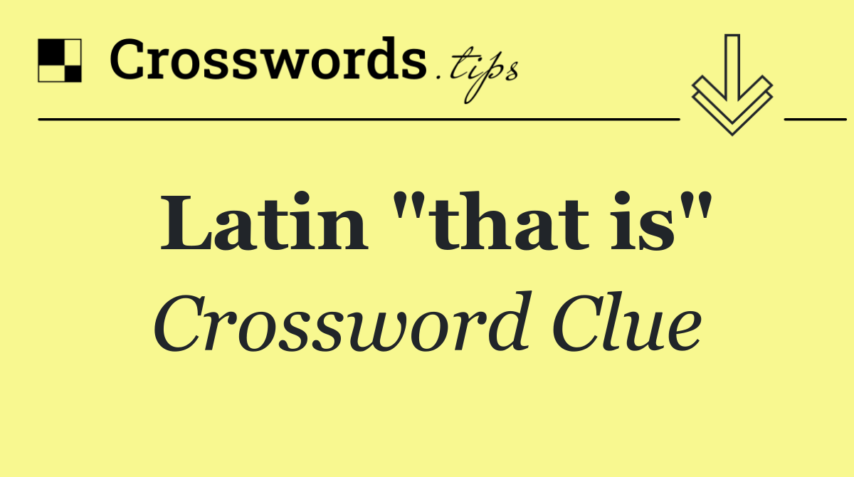 Latin "that is"