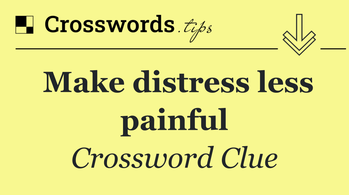 Make distress less painful