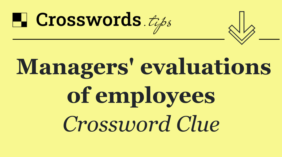 Managers' evaluations of employees