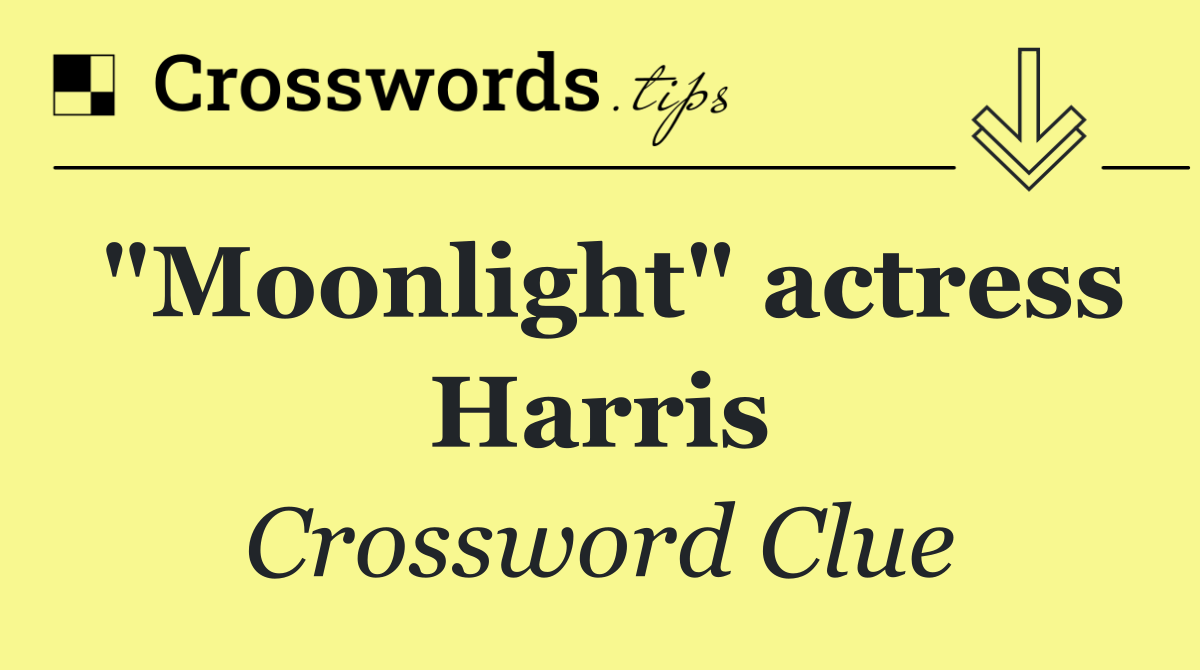 "Moonlight" actress Harris