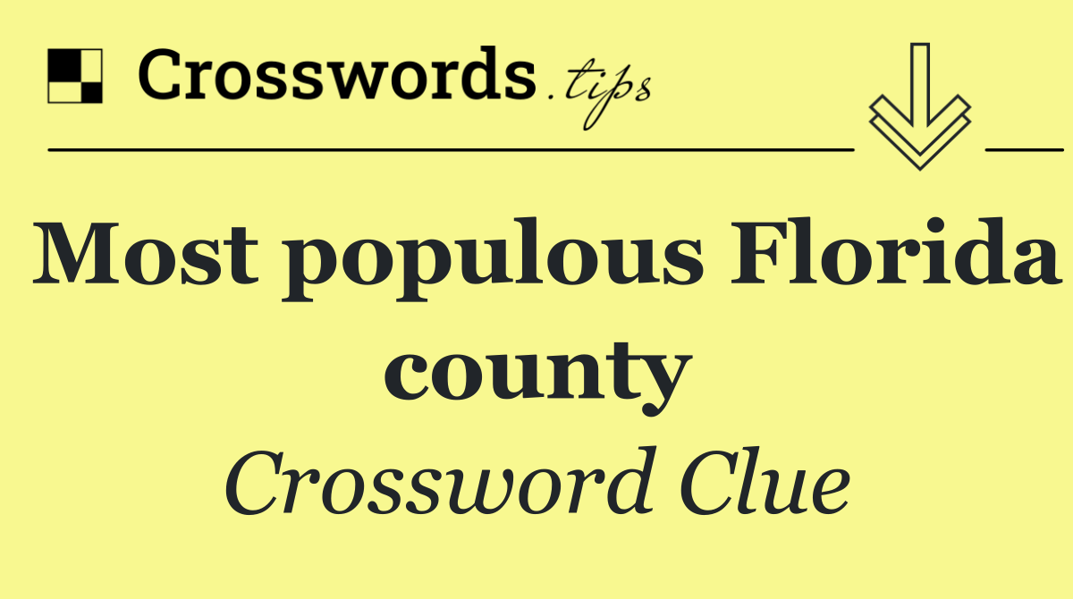 Most populous Florida county