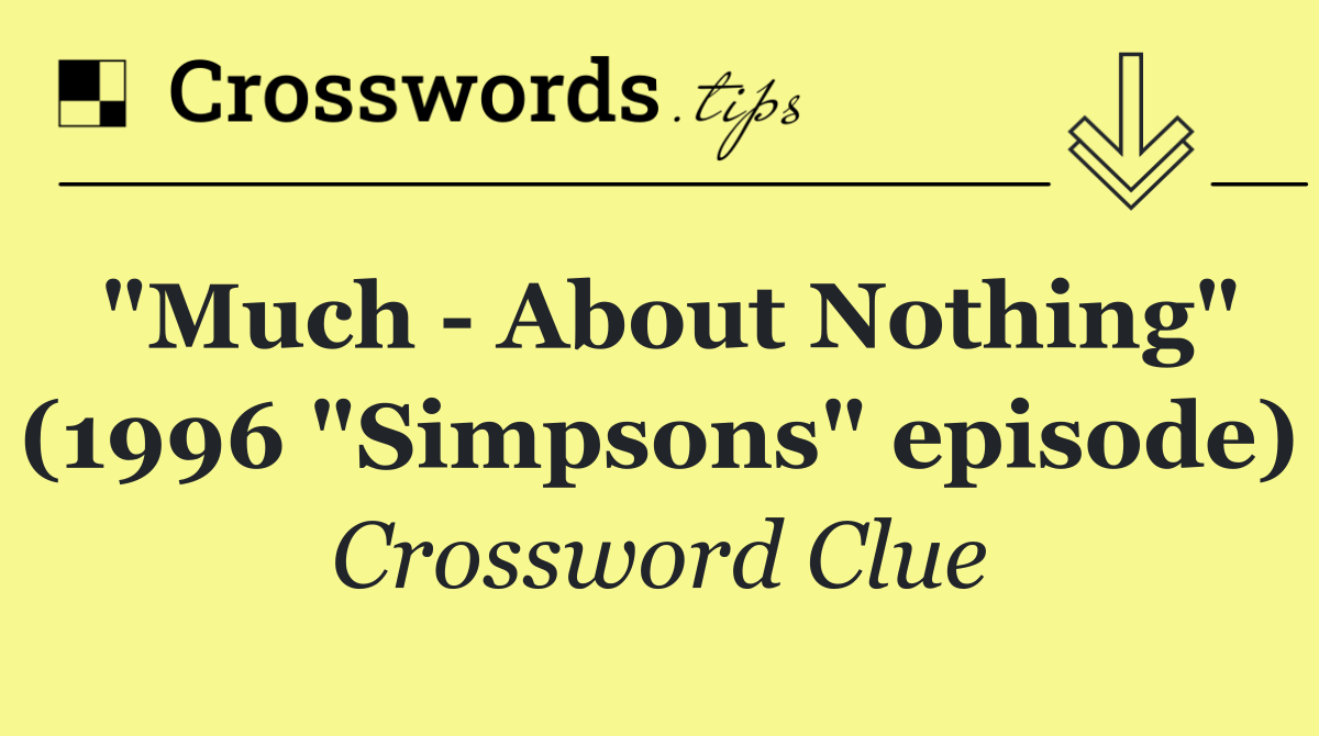 "Much   About Nothing" (1996 "Simpsons" episode)