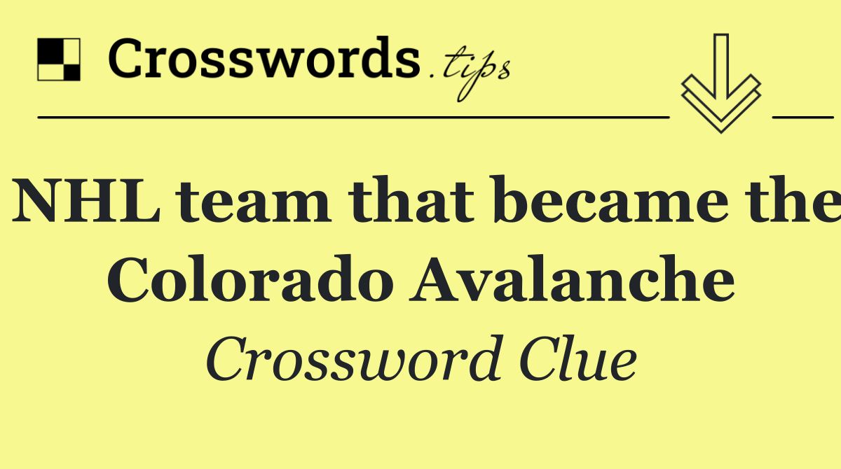 NHL team that became the Colorado Avalanche