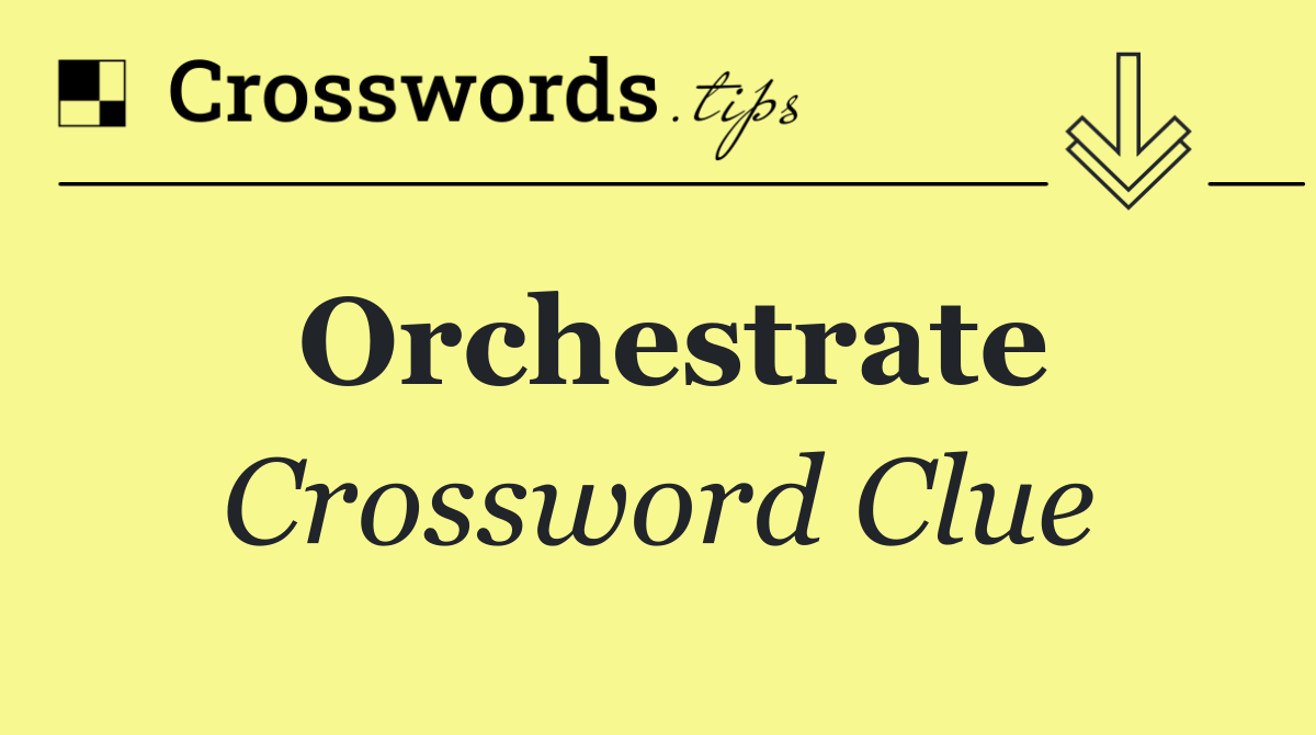 Orchestrate