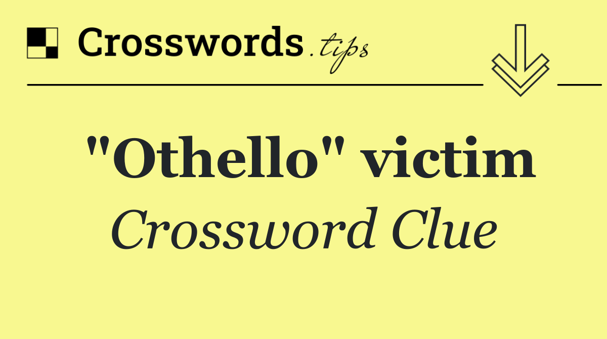 "Othello" victim