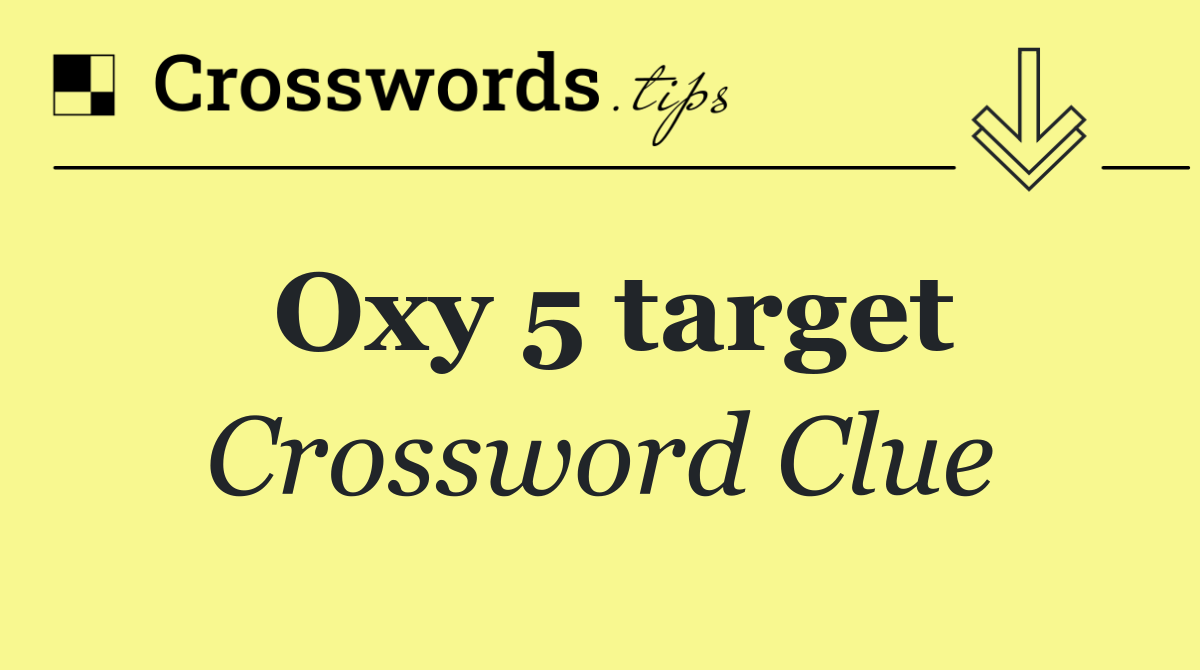 Oxy 5 target