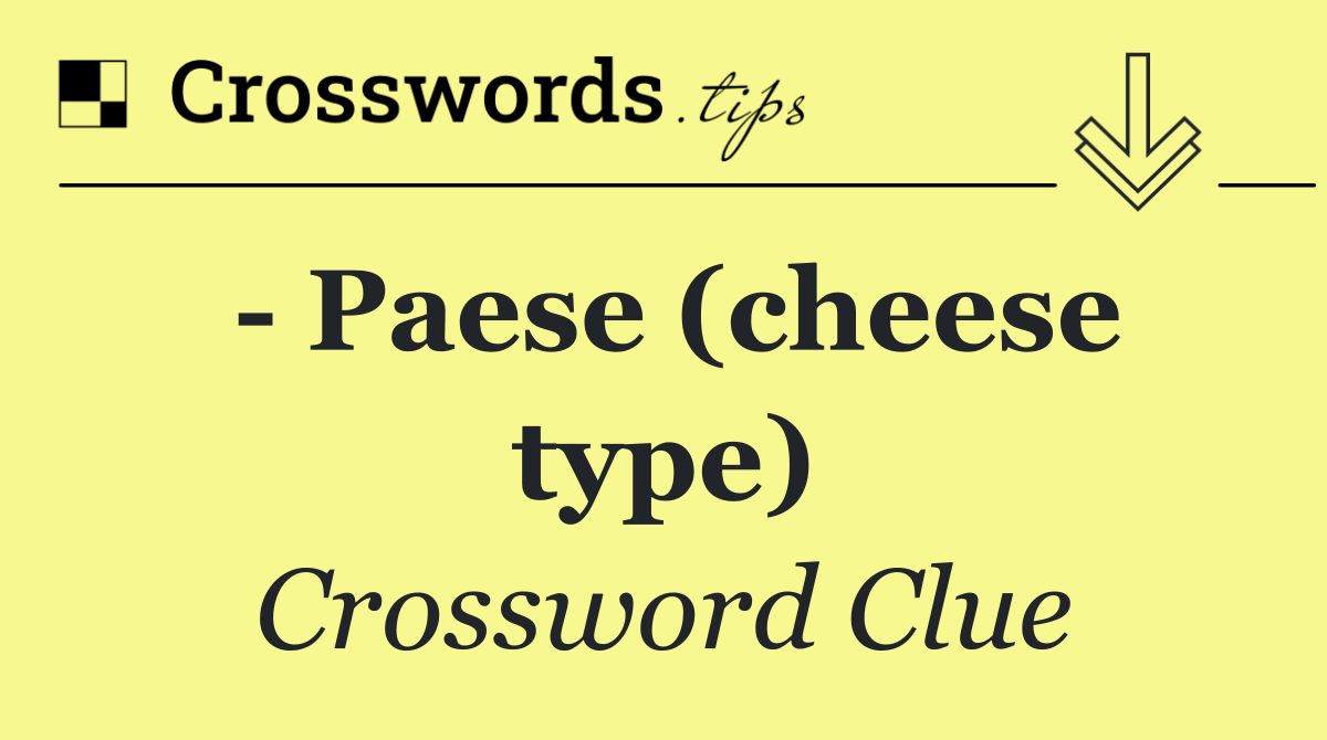   Paese (cheese type)