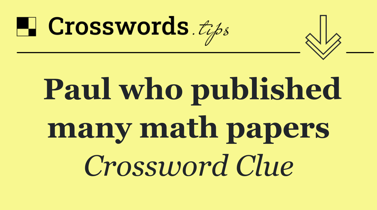 Paul who published many math papers