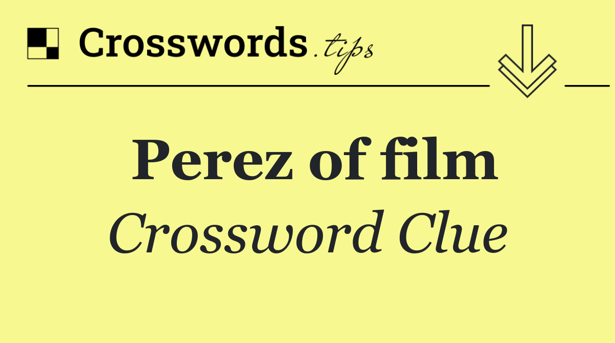 Perez of film