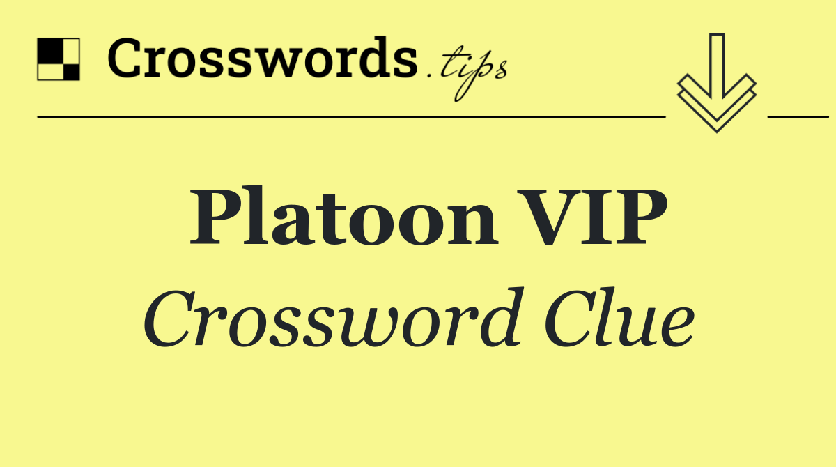 Platoon VIP