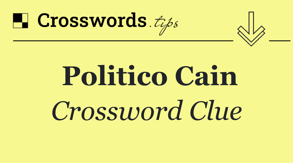 Politico Cain