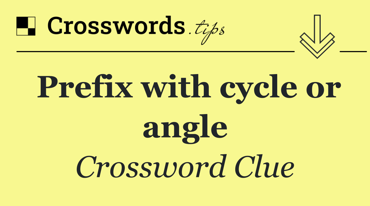 Prefix with cycle or angle