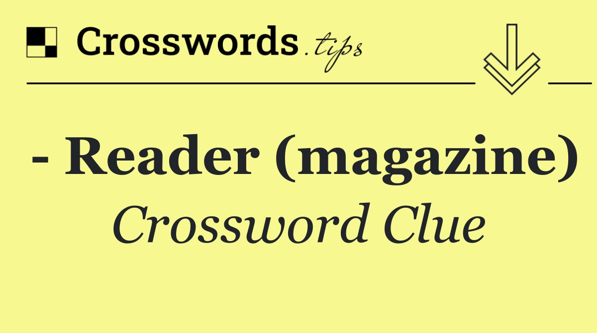   Reader (magazine)