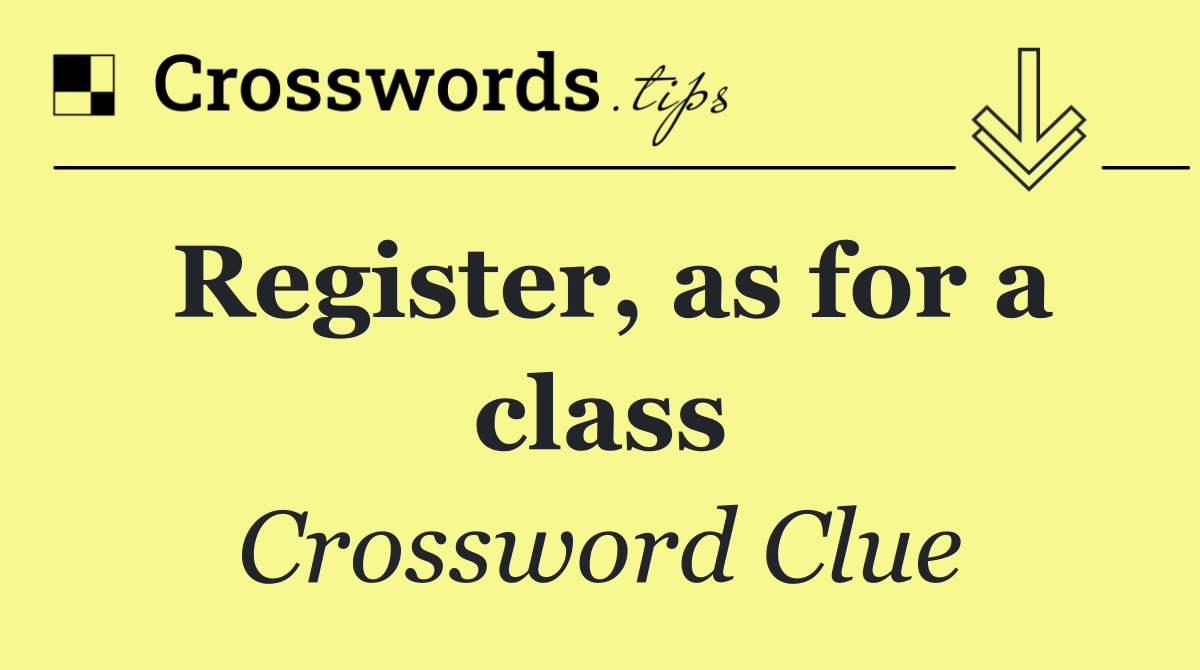 Register, as for a class