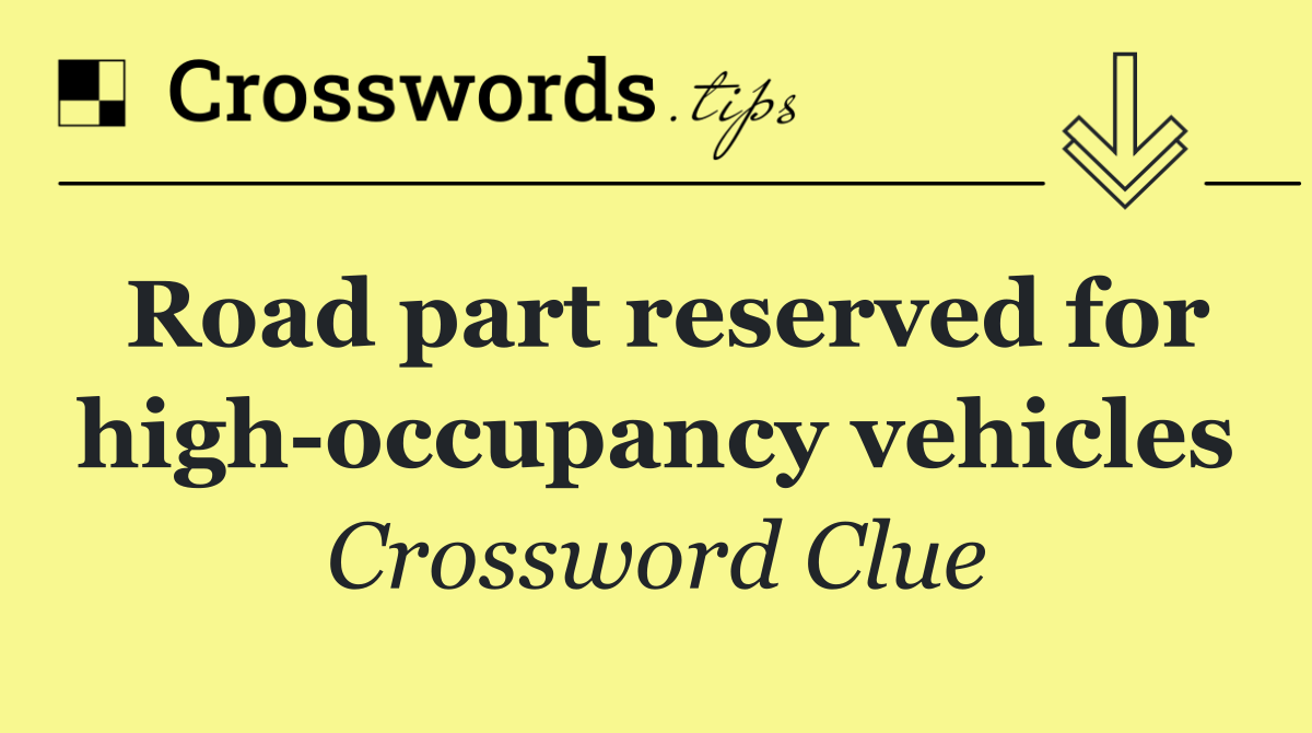 Road part reserved for high occupancy vehicles