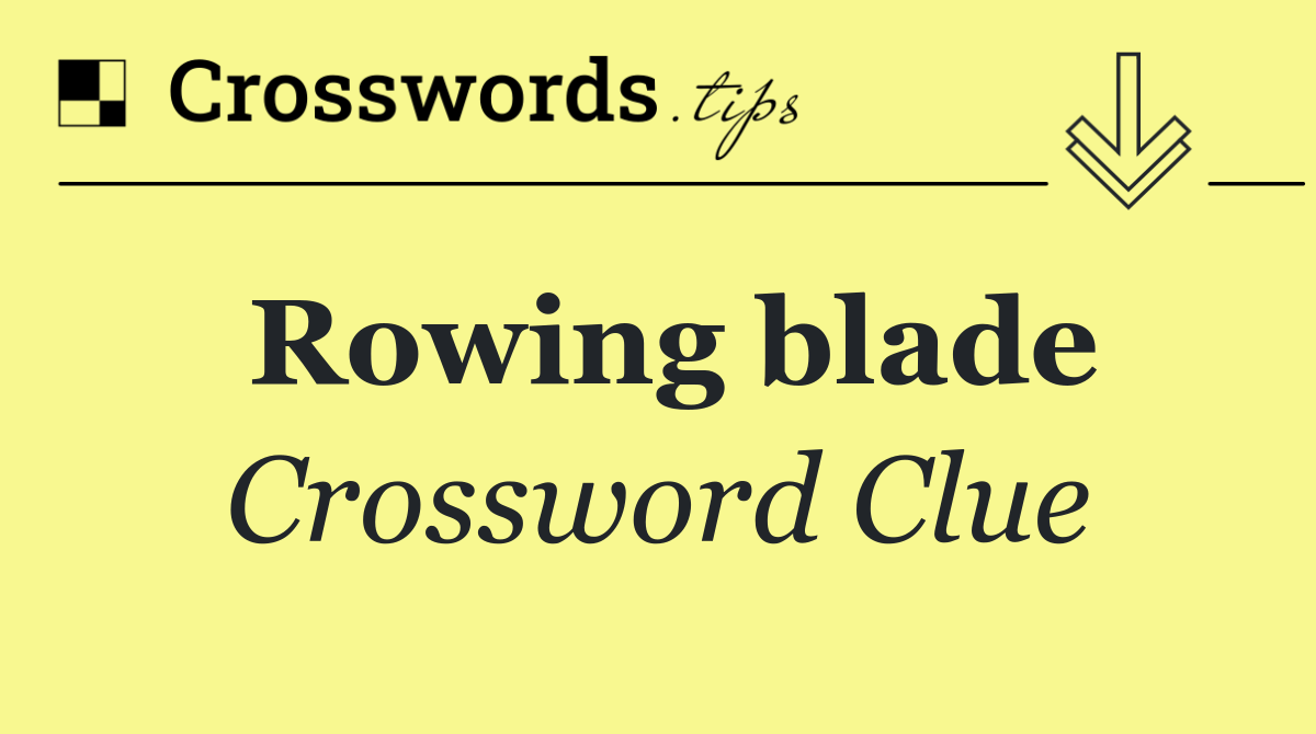 Rowing blade