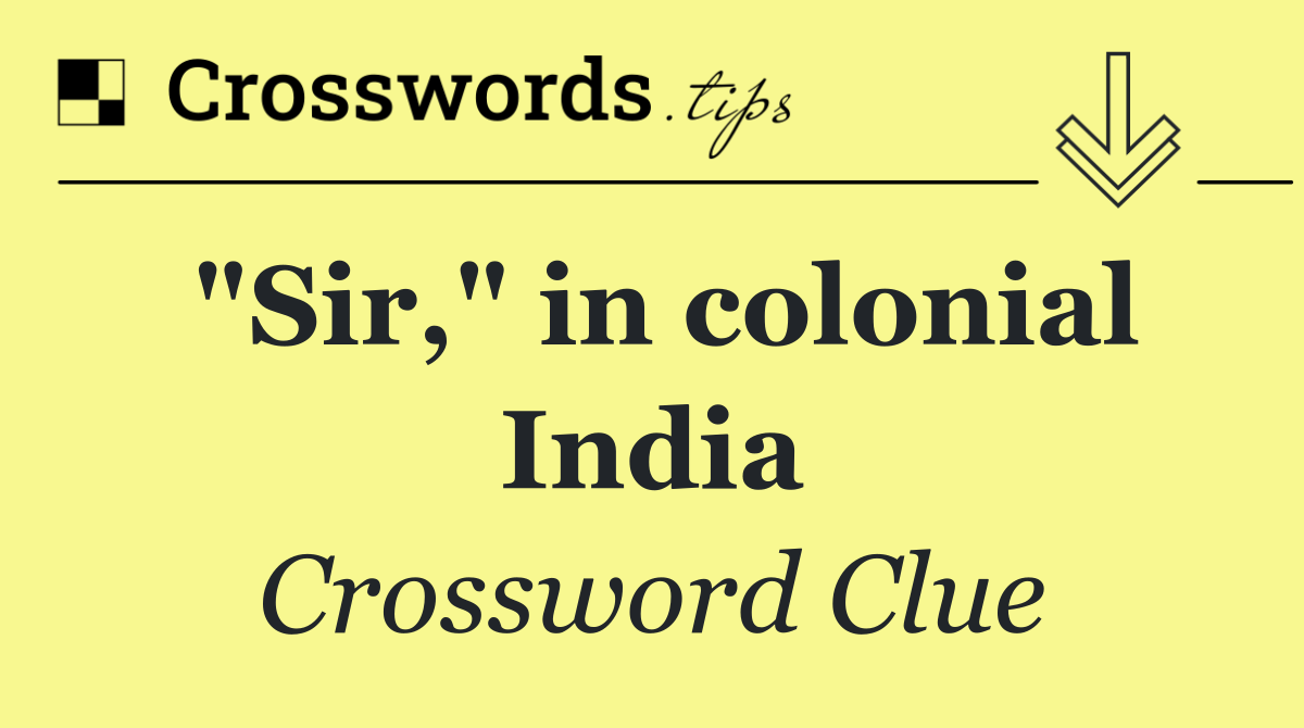 "Sir," in colonial India