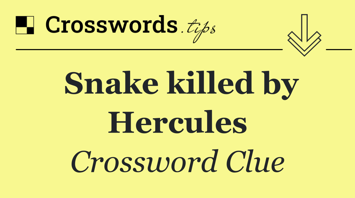 Snake killed by Hercules