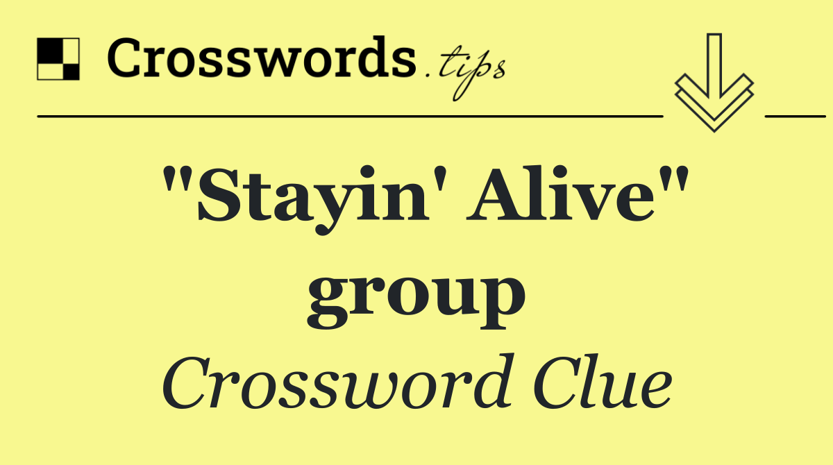 "Stayin' Alive" group