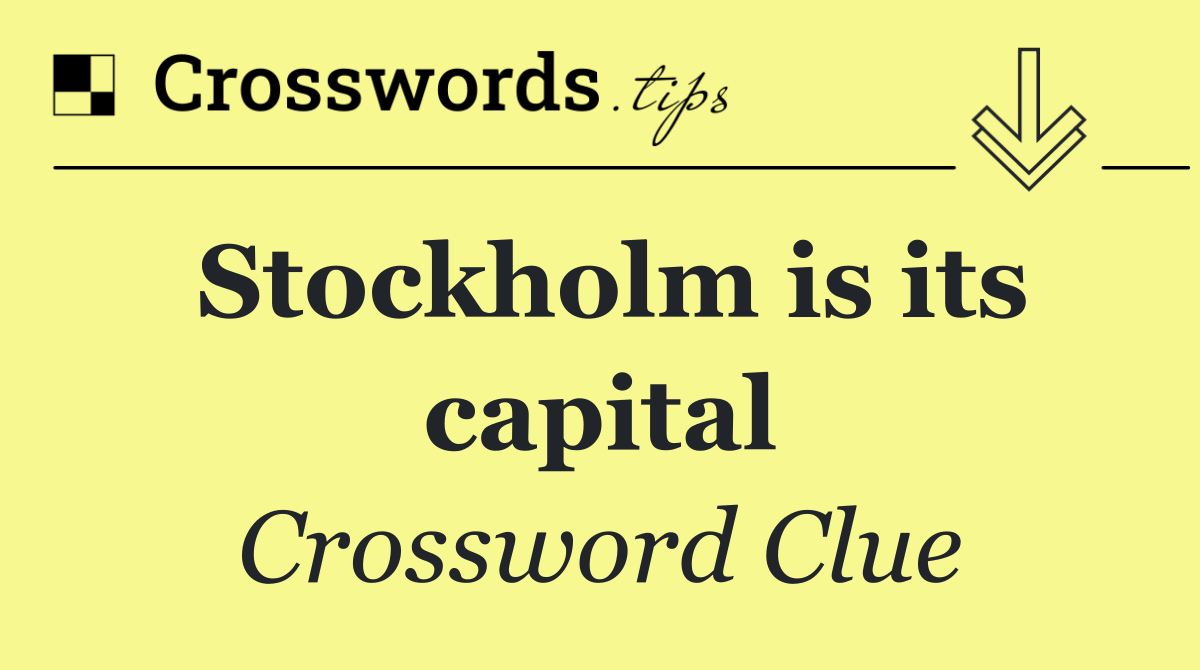 Stockholm is its capital