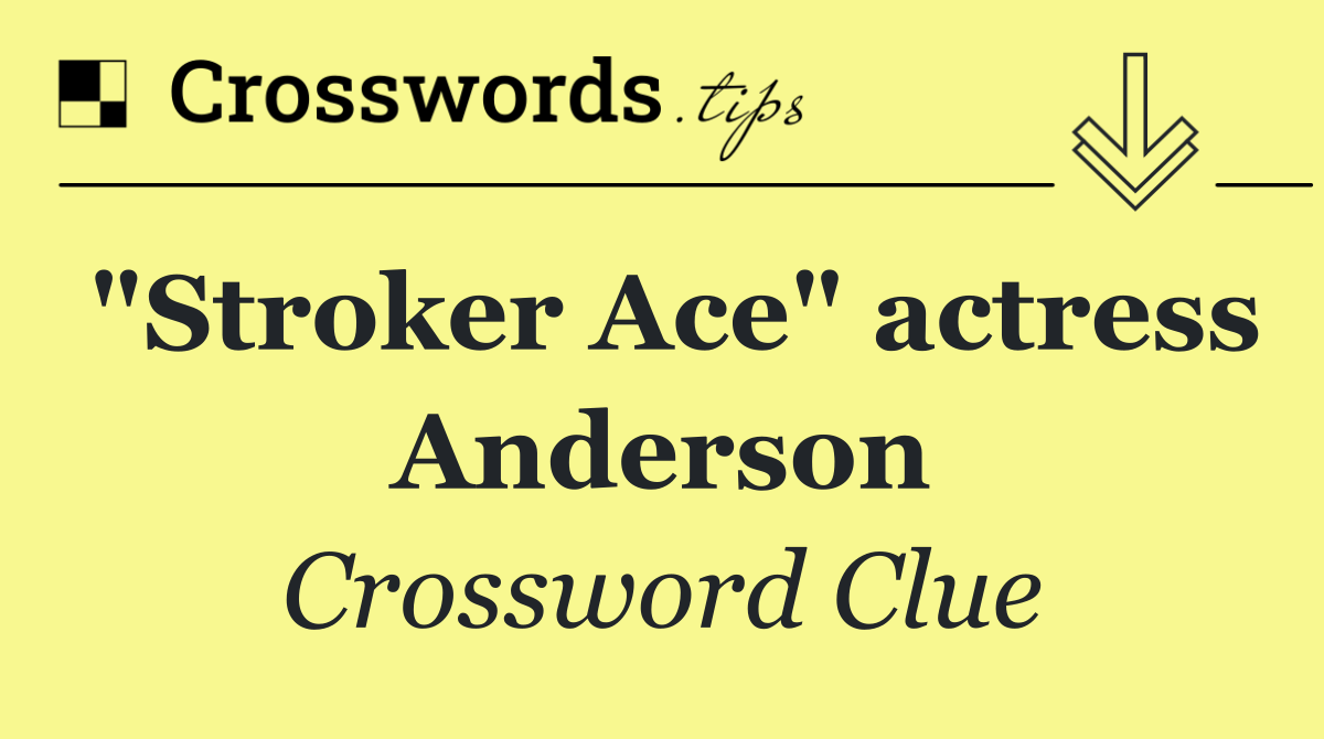 "Stroker Ace" actress Anderson