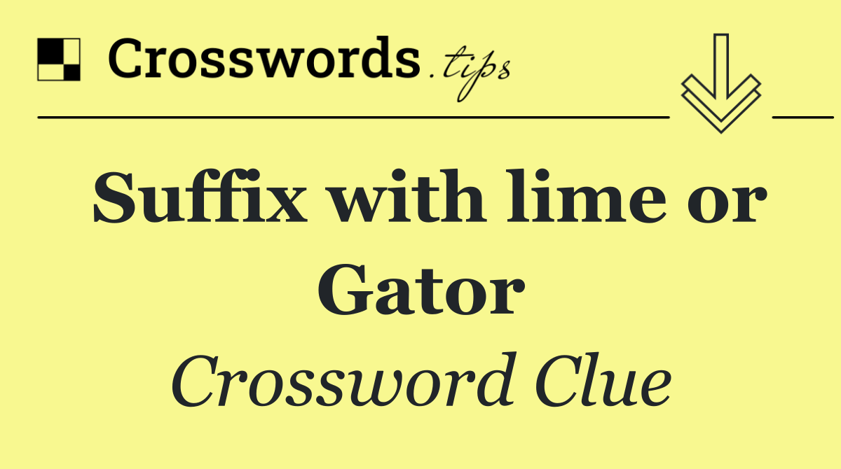 Suffix with lime or Gator