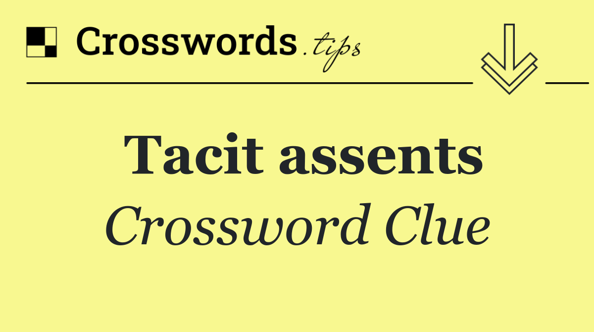 Tacit assents