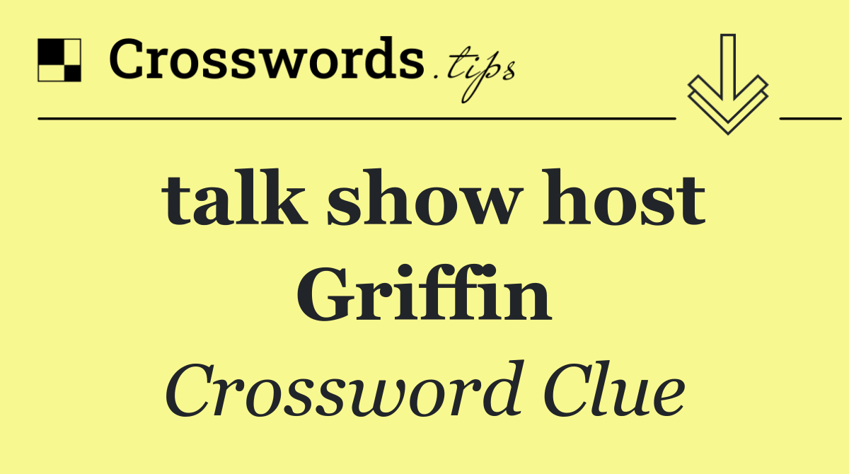 talk show host Griffin