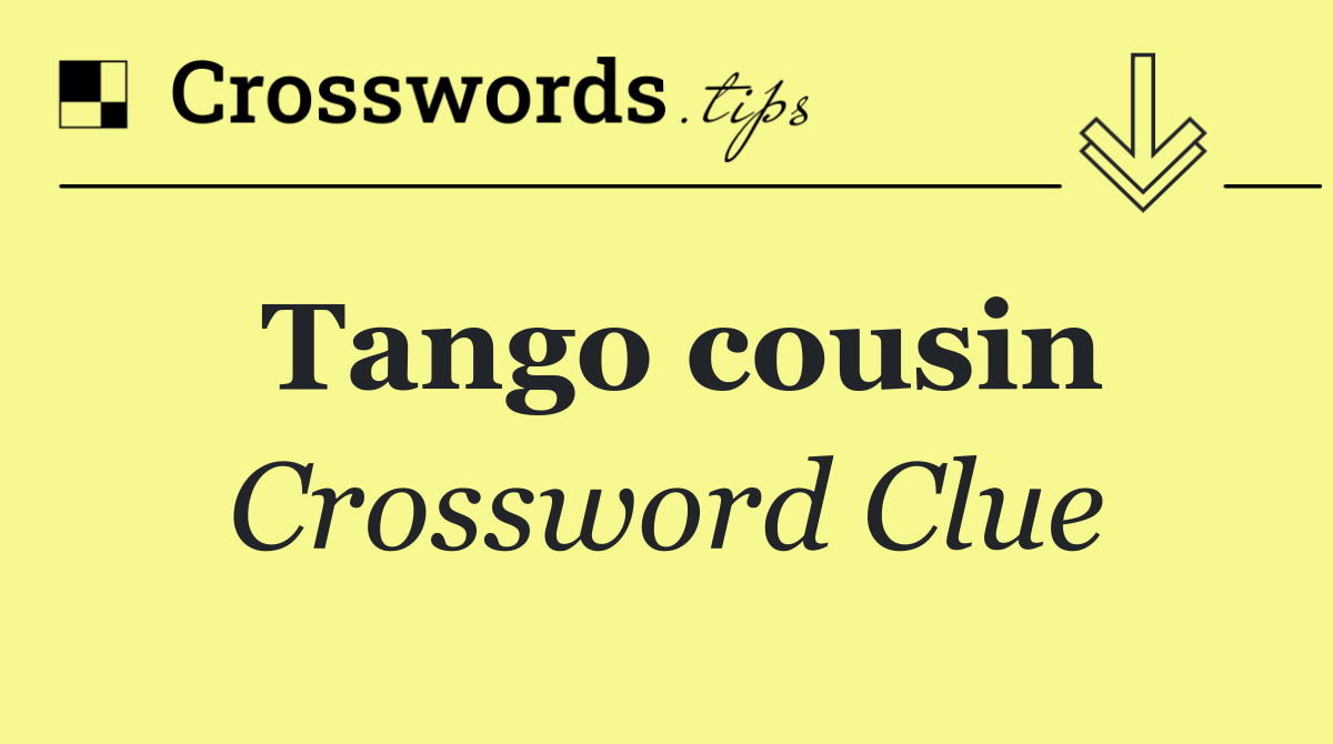 Tango cousin