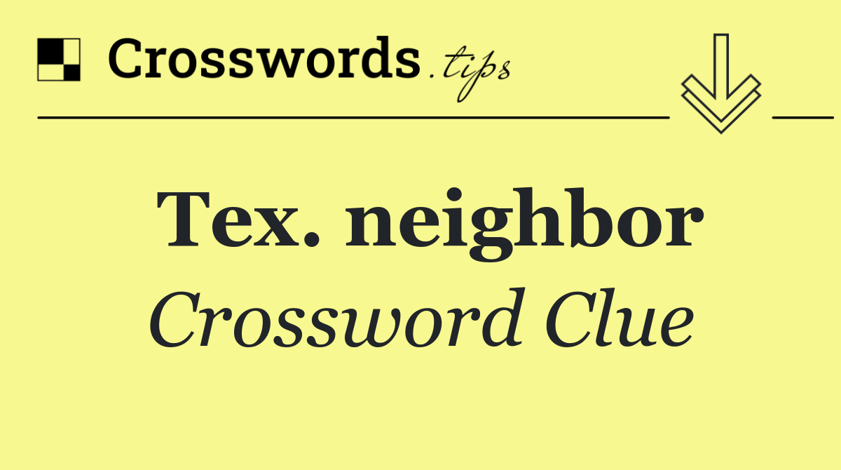 Tex. neighbor