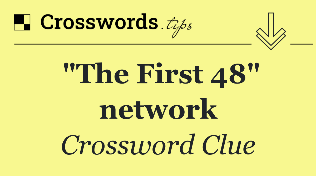 "The First 48" network