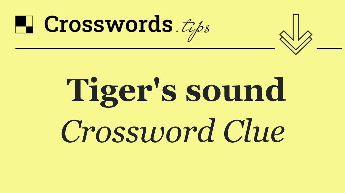 Tiger's sound