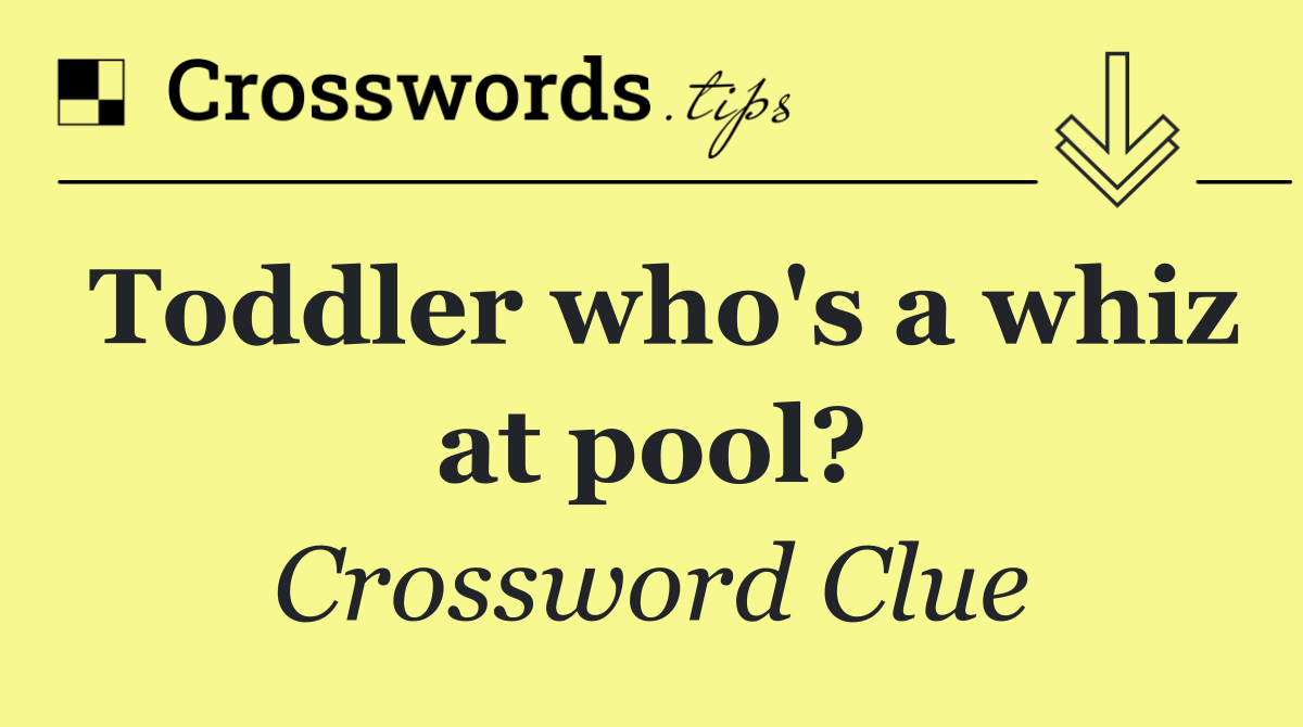 Toddler who's a whiz at pool?