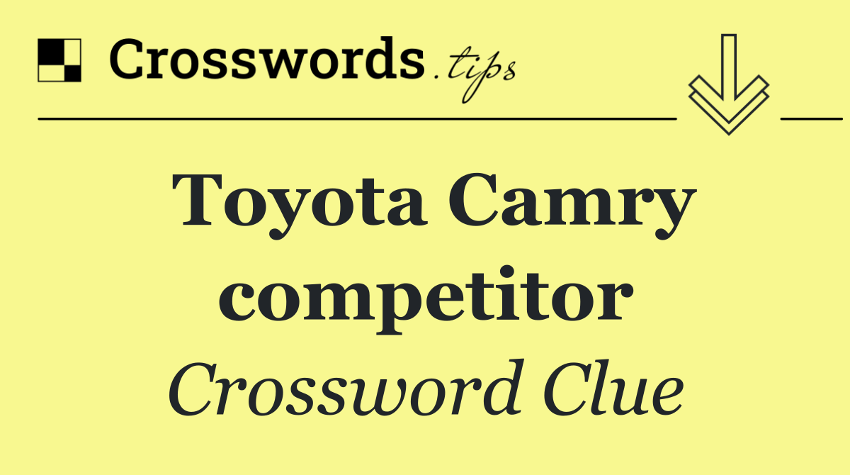 Toyota Camry competitor