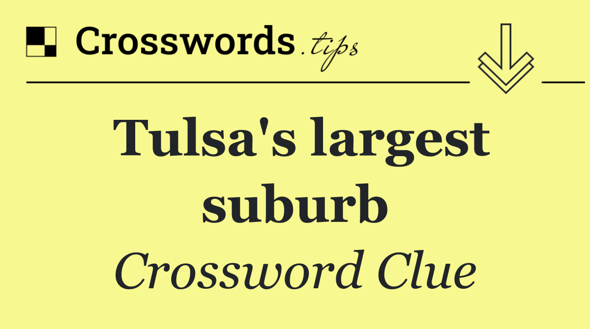 Tulsa's largest suburb