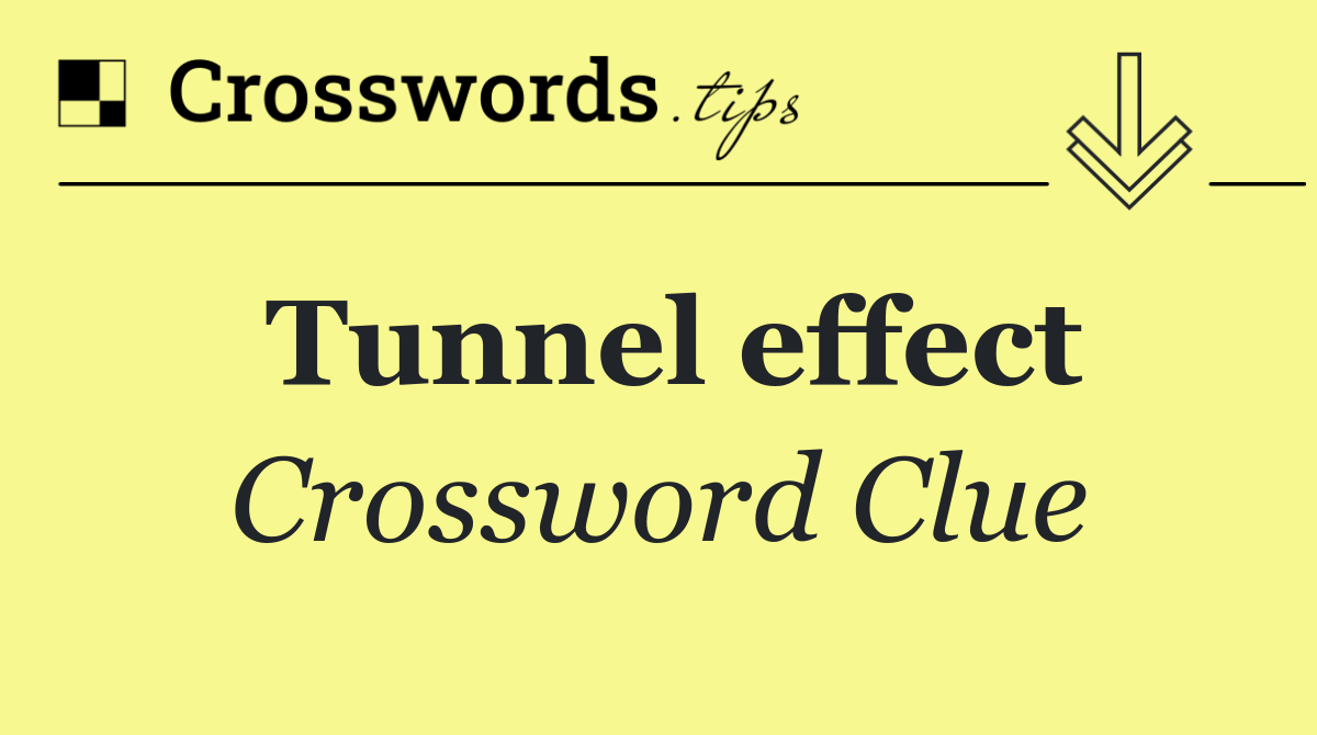 Tunnel effect