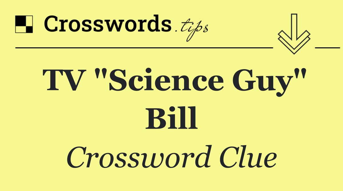 TV "Science Guy" Bill